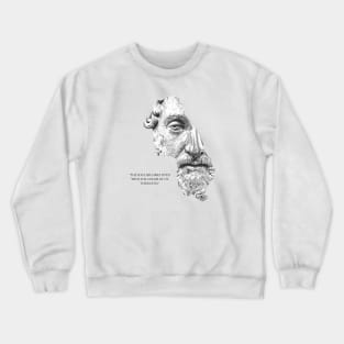 The soul becomes dyed with the color of its thoughts - Marcus Aurelius the great philosopher emperor Crewneck Sweatshirt